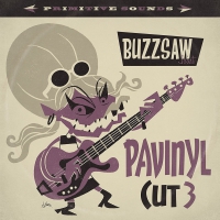 Various Artists - Buzzsaw Joint: Pavinyl - Cut 3 / V Arious vinyl cover
