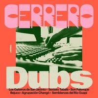 Various Artists - Cerrero Dubs vinyl cover