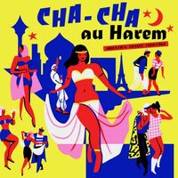 Various Artists - Cha-Cha Au Harem vinyl cover