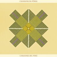 Various Artists - Chanson Du Perou - Songs From Peru
