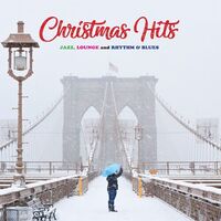 Various Artists - Christmas Hits: Jazz, Lounge And Rhythm & Blues