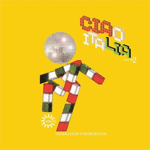 Various Artists - Ciao Italia: Generazioni Underground Volume 2
