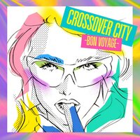 Various Artists - Crossover City Bon Voyage vinyl cover
