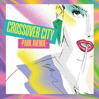 Various Artists - Crossover City - Park Avenue vinyl cover