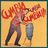 Various Artists - Cumbia Cumbia Cumbia!!!, Vol. 2 vinyl cover