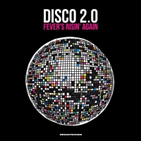 Various Artists - Disco 2.0: Fever's Risin Again vinyl cover