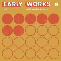 Various Artists - Early Works, Vol. 2: Music from the Archives vinyl cover
