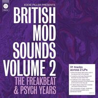 Various Artists - Eddie Piller Presents British Mod Sounds Of The 1960S Volume 2: The Freakbeat & Psych Years