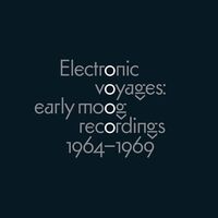 Various Artists - Electronic Voyages: Early Moog Recordings 1964-1969 / Various vinyl cover