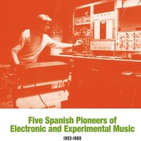 Various Artists - FIve Spanish Pioneers Of Electronic And Experimental Music: 1953-1969 vinyl cover