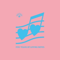 Various Artists - Five Years Of Loving Notes vinyl cover