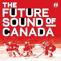 Various Artists - Future Sound Of Canada vinyl cover