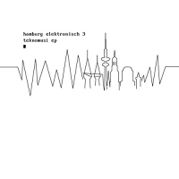 Various Artists - Hamburg Elektronisch 3: Teknomusi vinyl cover