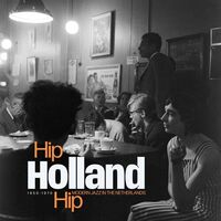 Various Artists - Hip Holland Hip: Modern Jazz In The Netherlands 1950-1970 vinyl cover
