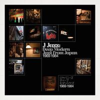 Various Artists - J-Jazz Deep Modern Jazz From Japan 1969-1984 vinyl cover