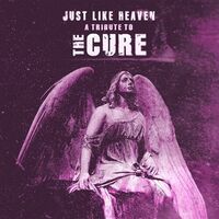 Various Artists - Just Like Heaven - A Tribute To The Cure
