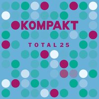 Various Artists - Kompakt Total 25 vinyl cover