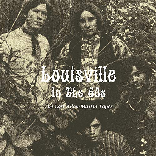 Various Artists - Louisville In The 60S: The Lost Allen-Martin Tapes vinyl cover