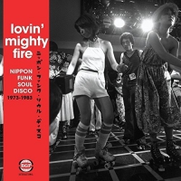 Various Artists - Lovin Mighty Fire: Nippon Funk/soul/disco 73-83 vinyl cover