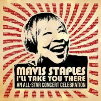 Various Artists - Mavis Staples I'll Take You There: An All-Star Concert Celebration vinyl cover