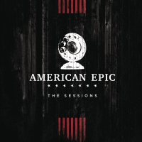 Various Artists - Music From The American Epic Sessions vinyl cover