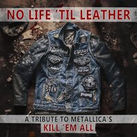 Various Artists - No Life 'Til Leather - A Tribute To Metallica's Kill 'Em All vinyl cover