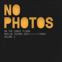 Various Artists - No Photos On The Dancefloor! Berlin Techno 1992-2006: Volume 2 vinyl cover