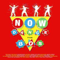 Various Artists - Now Dance The 80S