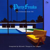 Various Artists - Party Freaks: 45s Collection from T.K. vinyl cover