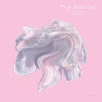 Various Artists - Pop Ambient 2022 vinyl cover