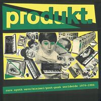 Various Artists - Produkt.: Rare Synth Wave/Minimal/Post Punk Worldwide 1979-1984 vinyl cover