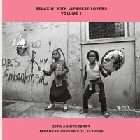 Various Artists - Relaxin With Japanese Lovers Selections Vol.1 vinyl cover