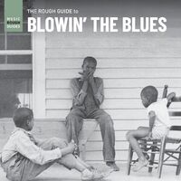 Various Artists - Rough Guide To Blowin’ The Blues
