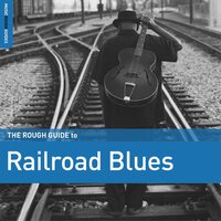 Various Artists - Rough Guide To Railroad Blues vinyl cover