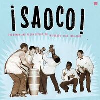 Various Artists - Saoco, Vol. 1: The Bomba And Plena Explosion In Puerto Rico 1954-1966