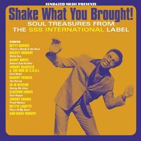 Various Artists - Shake What You Brought! Soul Treasures From The Sss International Label vinyl cover