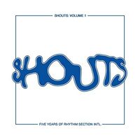 Various Artists - Shouts: Volume 1 Five Years Of Rhythm Section Intl vinyl cover