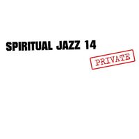 Various Artists - Spiritual Jazz 14: Private vinyl cover