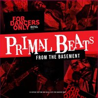 Various Artists - Stag-O-Lee Presents: Primal Beats From The Basement - For Dancers Only vinyl cover