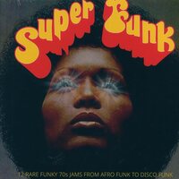 Various Artists - Super Funk: 12 Rare Funky 70s Jams From Afro Funk to Disco Funk vinyl cover