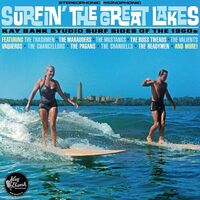 Various Artists - Surfin’ The Great Lakes: Kay Bank Studio Surf Sides Of The 1960S vinyl cover