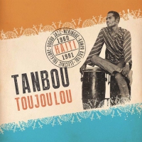 Various Artists - Tanbou Toujoulou: Haiti 1960-1981 vinyl cover