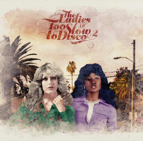 Various Artists - The Ladies Of Too Slow To Disco Vol. 2 vinyl cover