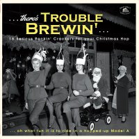 Various Artists - There's Trouble Brewin' - 16 Serious Rockin' Crackers For Your Christmas Hop