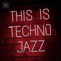 Various Artists - This Is Techno Jazz Vol. I vinyl cover