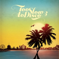 Various Artists - Too Slow To Disco 3 vinyl cover