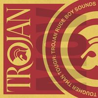 Various Artists - Tougher Than Tough: Trojan Rude Boy vinyl cover