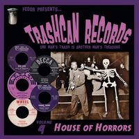 Various Artists - Trashcan Records Volume 4: House Of Horrors vinyl cover