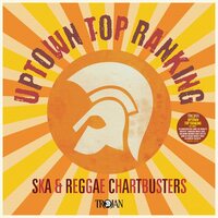Various Artists - Uptown Top Ranking - Reggae Chartbusters vinyl cover