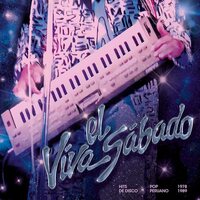 Various Artists - Viva El Sabado: Hits De Disco Pop Peruano 1978 - 1989 vinyl cover